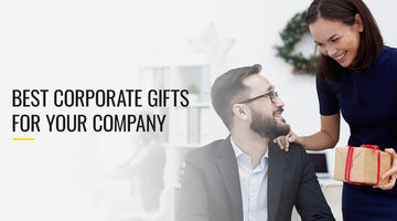 Best Corporate Gifts for Your Company